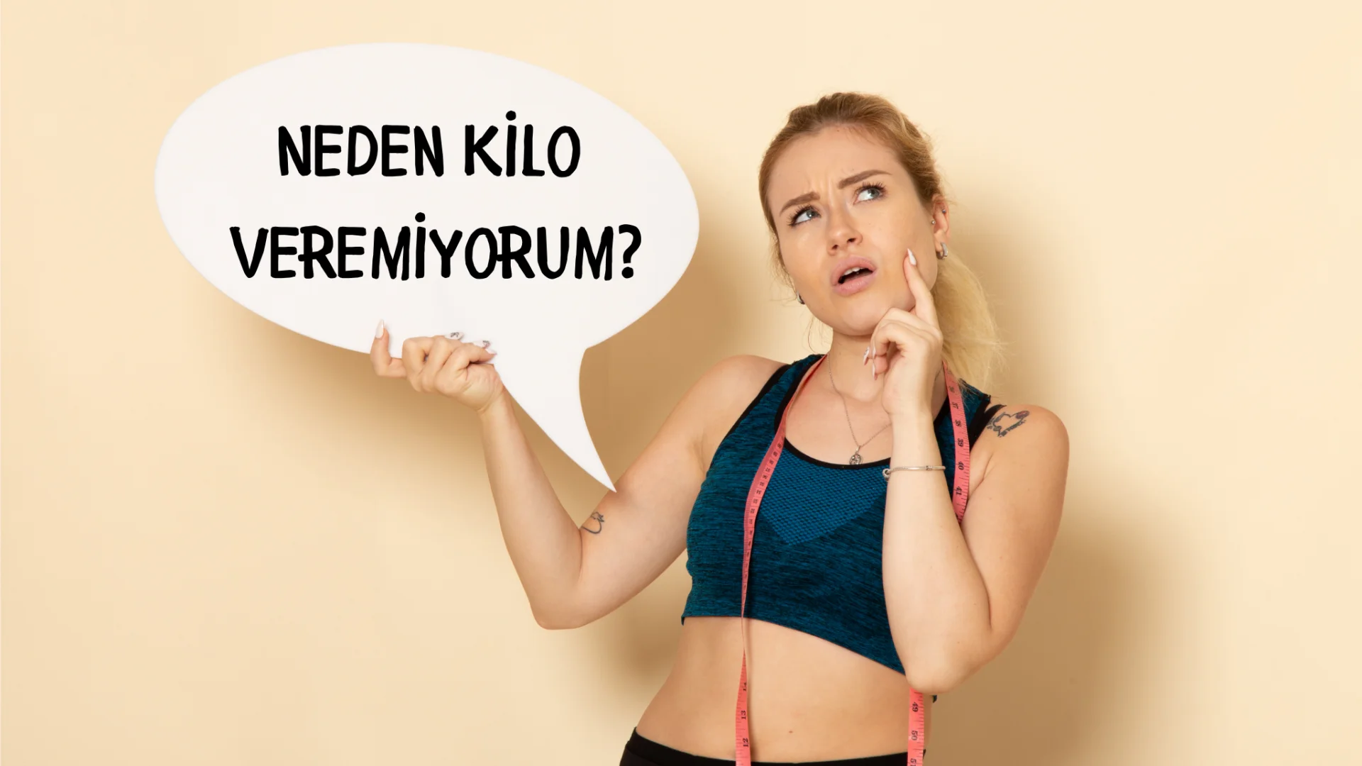 Neden Kilo Veremiyorum? Nasıl Kilo Verebilirim?